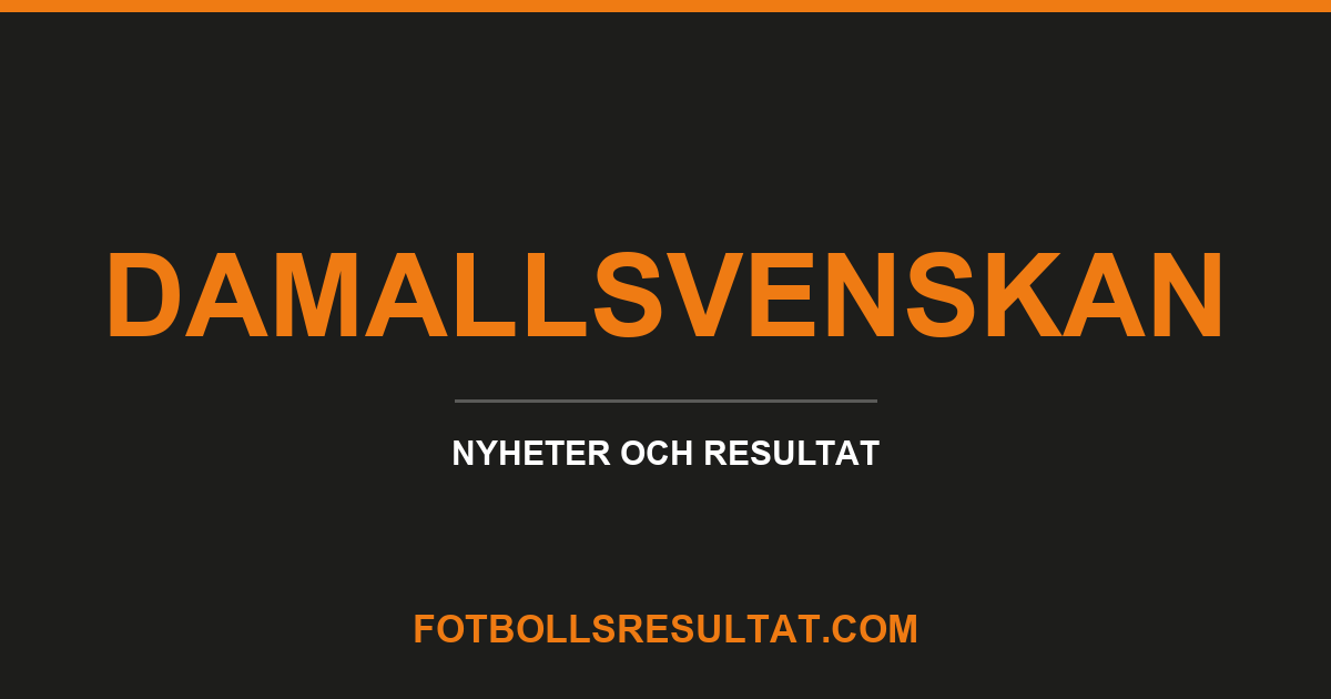 Damallsvenskan, nyheter och resultat