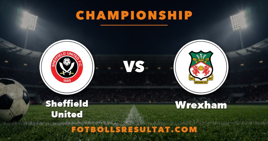 Matchkort Sheffield United–Wrexham, Championship