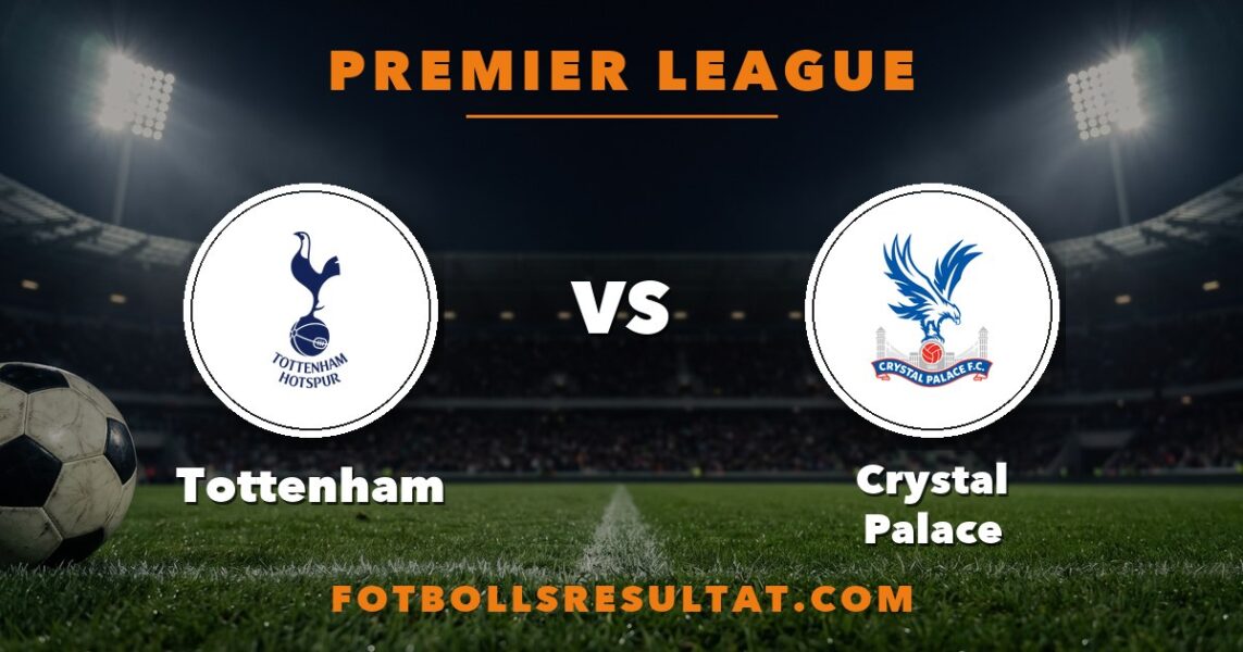 Matchkort Tottenham–Crystal Palace, Premier League