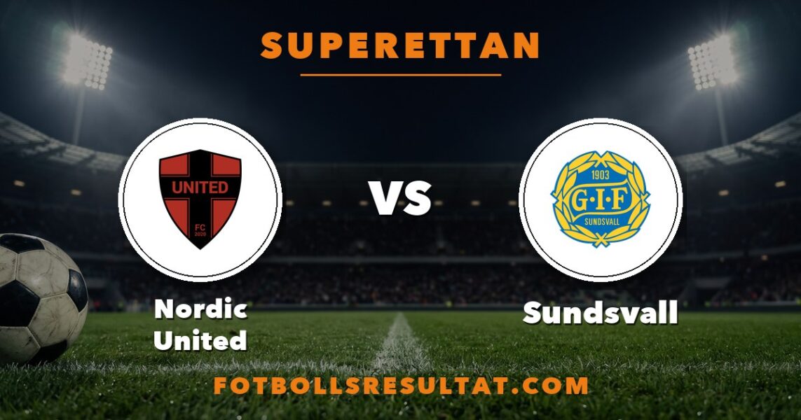 Matchkort Nordic United–Sundsvall, Superettan
