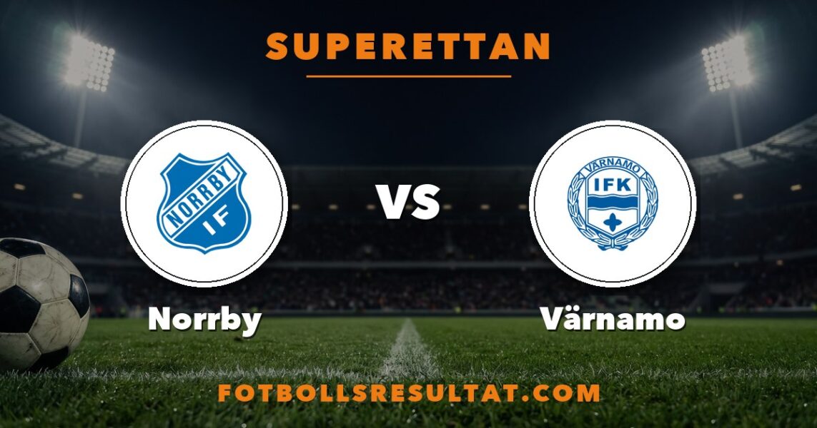 Matchkort Norrby–Värnamo, Superettan
