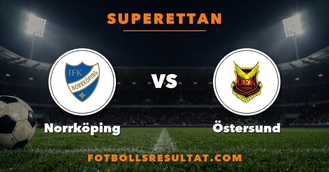 Matchkort Norrköping–Östersund, Superettan